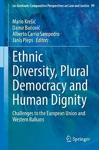 Ethnic Diversity, Plural Democracy and Human Dignity: Challenges to the European Union Western Balkans