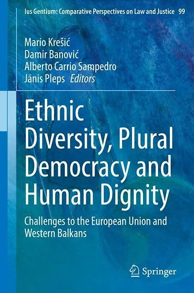 Ethnic Diversity, Plural Democracy and Human Dignity: Challenges to the European Union Western Balkans
