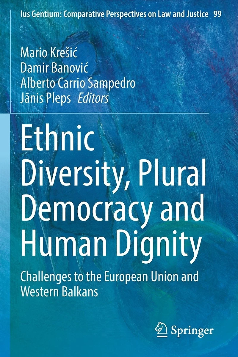 Ethnic Diversity, Plural Democracy and Human Dignity: Challenges to the European Union Western Balkans