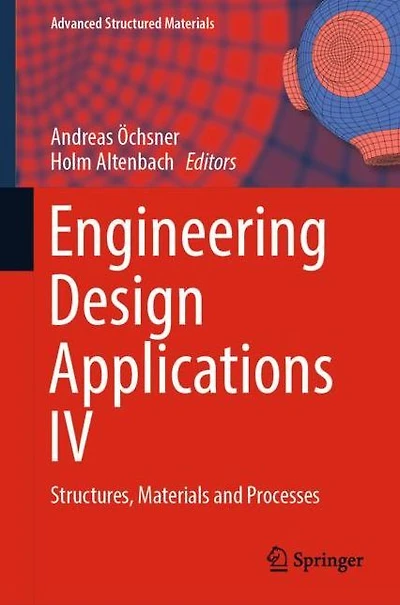 Engineering Design Applications IV: Structures, Materials and Processes