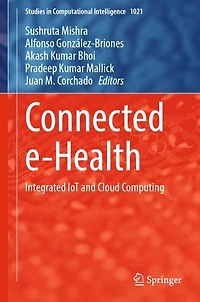 Connected e-Health: Integrated IoT and Cloud Computing