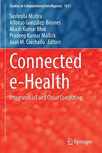 Connected e-Health: Integrated IoT and Cloud Computing