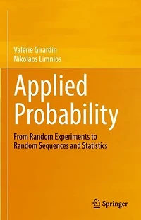 Applied Probability: From Random Experiments to Sequences and Statistics