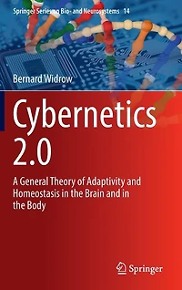 Cybernetics 2.0: A General Theory of Adaptivity and Homeostasis the Brain Body