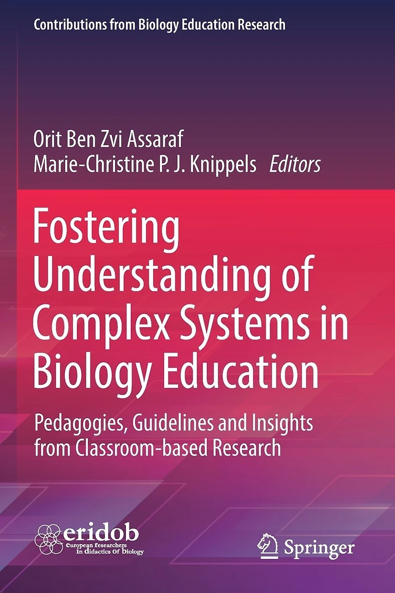Fostering Understanding of Complex Systems Biology Education: Pedagogies, Guidelines and Insights from Classroom-based Research