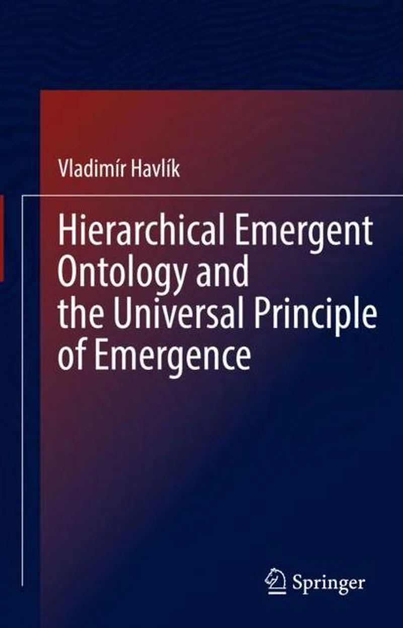 Hierarchical Emergent Ontology and the Universal Principle of Emergence