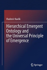 Hierarchical Emergent Ontology and the Universal Principle of Emergence