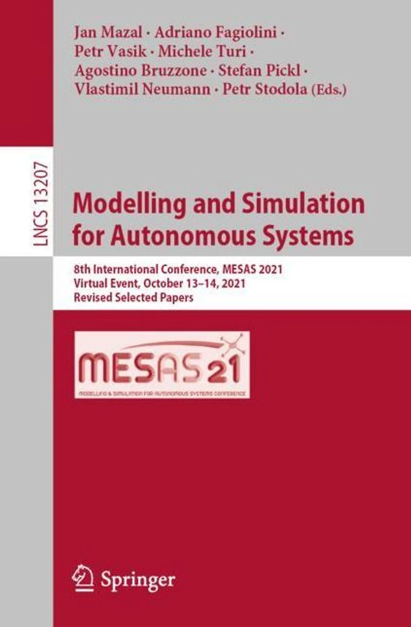 Modelling and Simulation for Autonomous Systems: 8th International Conference, MESAS 2021, Virtual Event, October 13-14, Revised Selected Papers