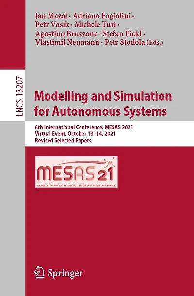Modelling and Simulation for Autonomous Systems: 8th International Conference, MESAS 2021, Virtual Event, October 13-14, Revised Selected Papers