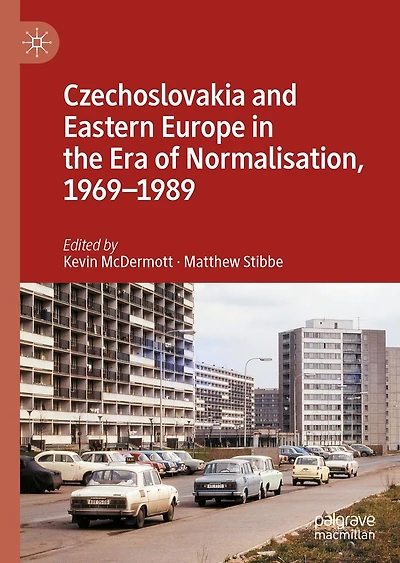 Czechoslovakia and Eastern Europe the Era of Normalisation, 1969-1989