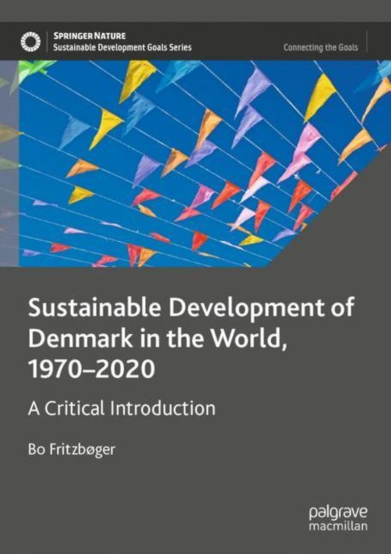 Sustainable Development of Denmark the World, 1970-2020: A Critical Introduction