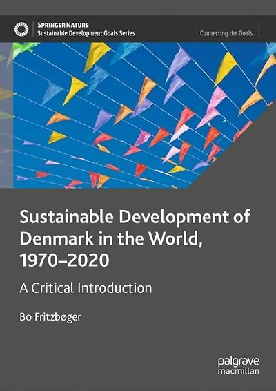 Sustainable Development of Denmark the World, 1970-2020: A Critical Introduction
