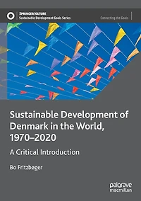 Sustainable Development of Denmark the World, 1970-2020: A Critical Introduction