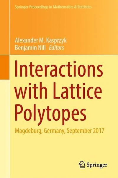 Interactions with Lattice Polytopes: Magdeburg, Germany, September 2017