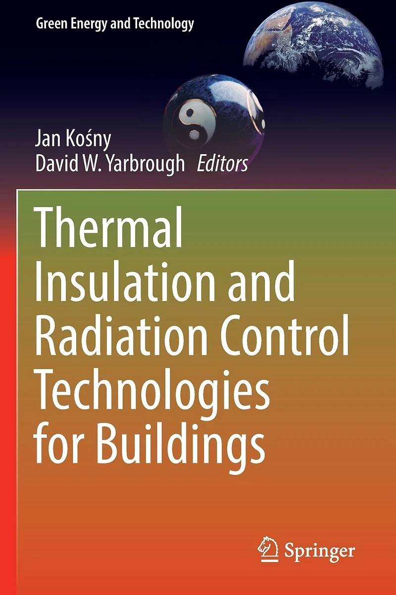 Thermal Insulation and Radiation Control Technologies for Buildings