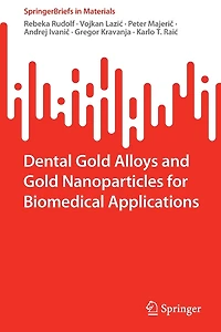 Dental Gold Alloys and Nanoparticles for Biomedical Applications