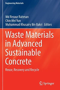 Waste Materials Advanced Sustainable Concrete: Reuse, Recovery and Recycle