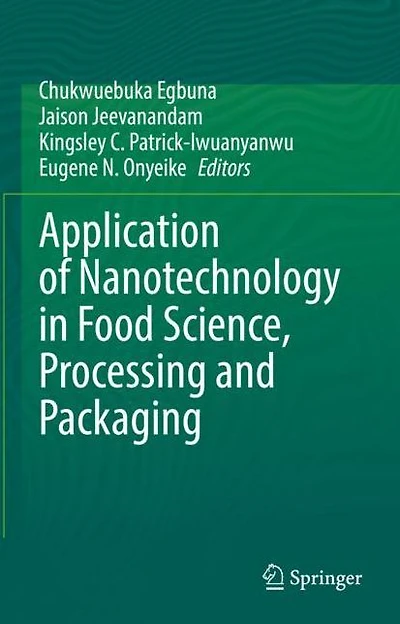 Application of Nanotechnology Food Science, Processing and Packaging