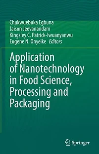 Application of Nanotechnology Food Science, Processing and Packaging