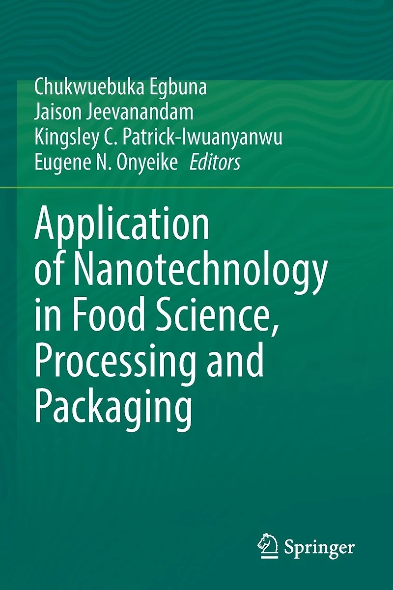 Application of Nanotechnology Food Science, Processing and Packaging