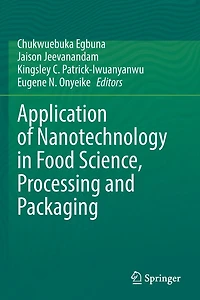 Application of Nanotechnology Food Science, Processing and Packaging