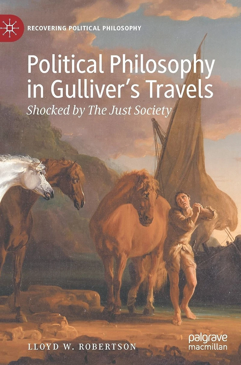 Political Philosophy Gulliver's Travels: Shocked by The Just Society