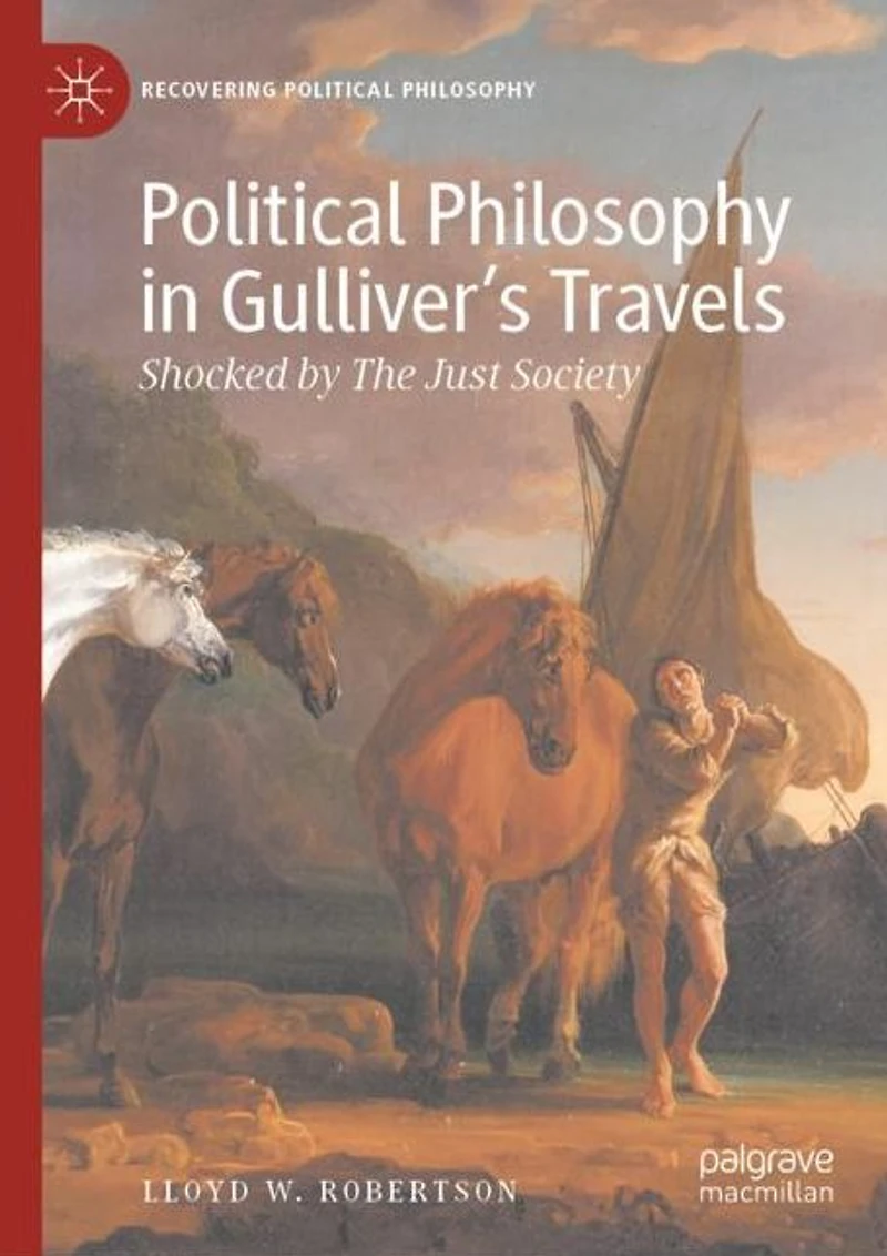 Political Philosophy Gulliver's Travels: Shocked by The Just Society
