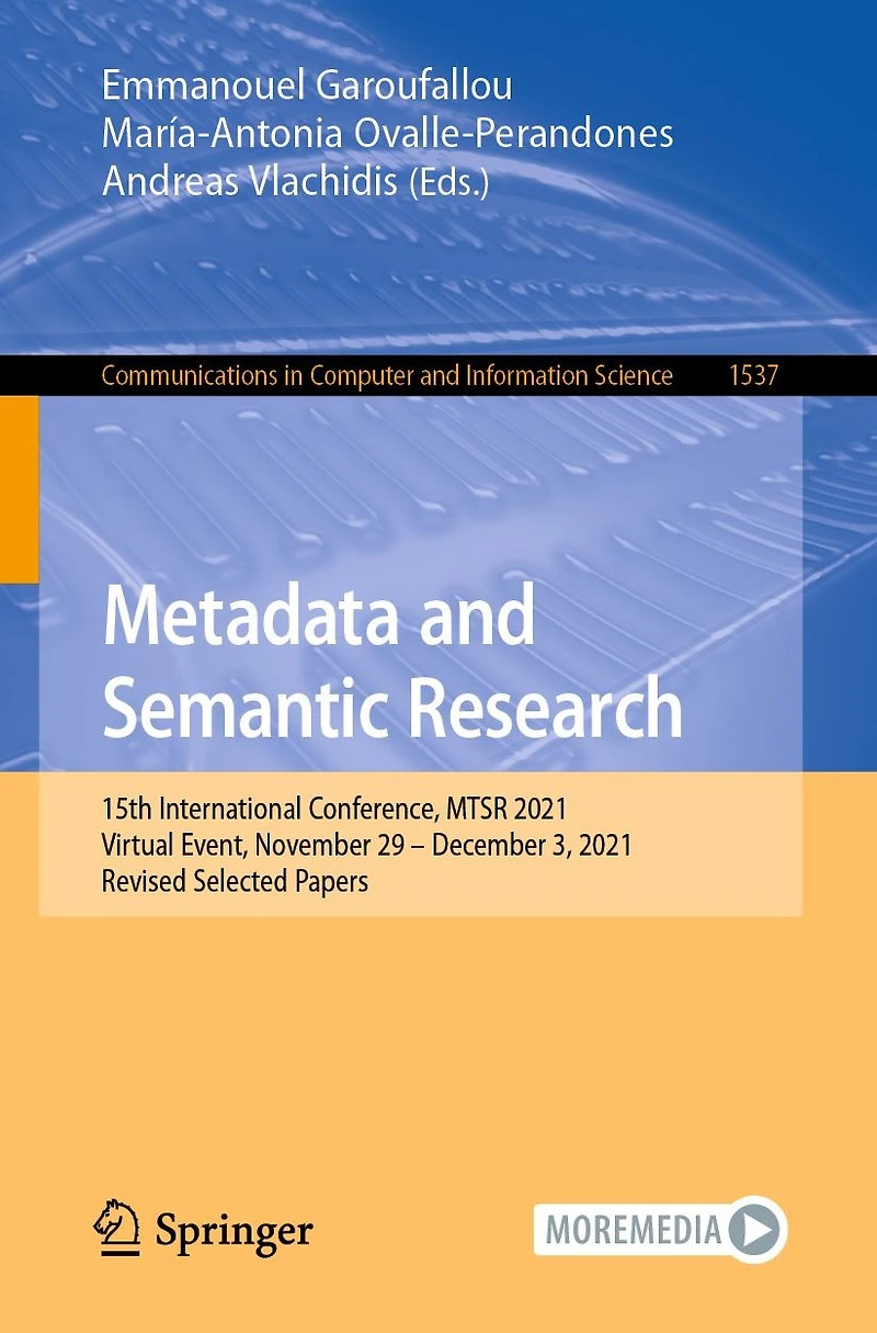 Metadata and Semantic Research: 15th International Conference, MTSR 2021, Virtual Event, November 29 - December 3, Revised Selected Papers