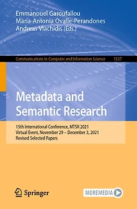 Metadata and Semantic Research: 15th International Conference, MTSR 2021, Virtual Event, November 29 - December 3, Revised Selected Papers