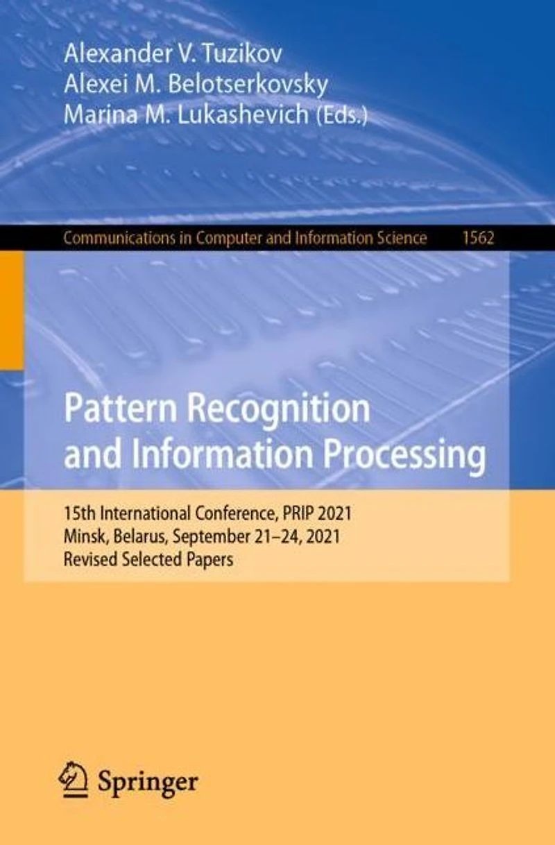 Pattern Recognition and Information Processing: 15th International Conference, PRIP 2021, Minsk, Belarus, September 21-24, Revised Selected Papers