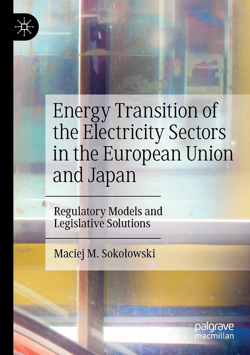 Energy Transition of the Electricity Sectors European Union and Japan: Regulatory Models Legislative Solutions