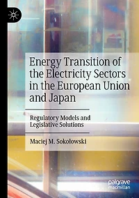 Energy Transition of the Electricity Sectors European Union and Japan: Regulatory Models Legislative Solutions