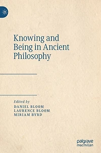 Knowing and Being Ancient Philosophy