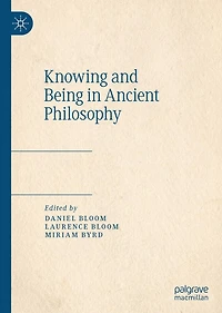 Knowing and Being Ancient Philosophy