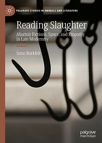 Reading Slaughter: Abattoir Fictions, Space, and Empathy Late Modernity