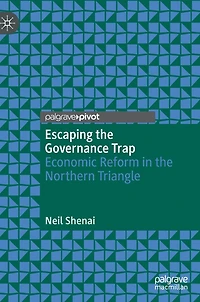 Escaping the Governance Trap: Economic Reform Northern Triangle