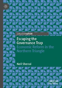 Escaping the Governance Trap: Economic Reform Northern Triangle