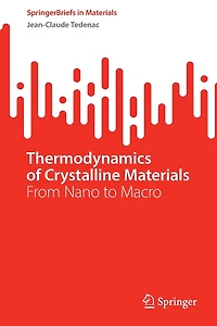 Thermodynamics of Crystalline Materials: From Nano to Macro