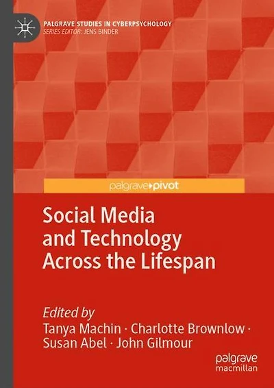 Social Media and Technology Across the Lifespan