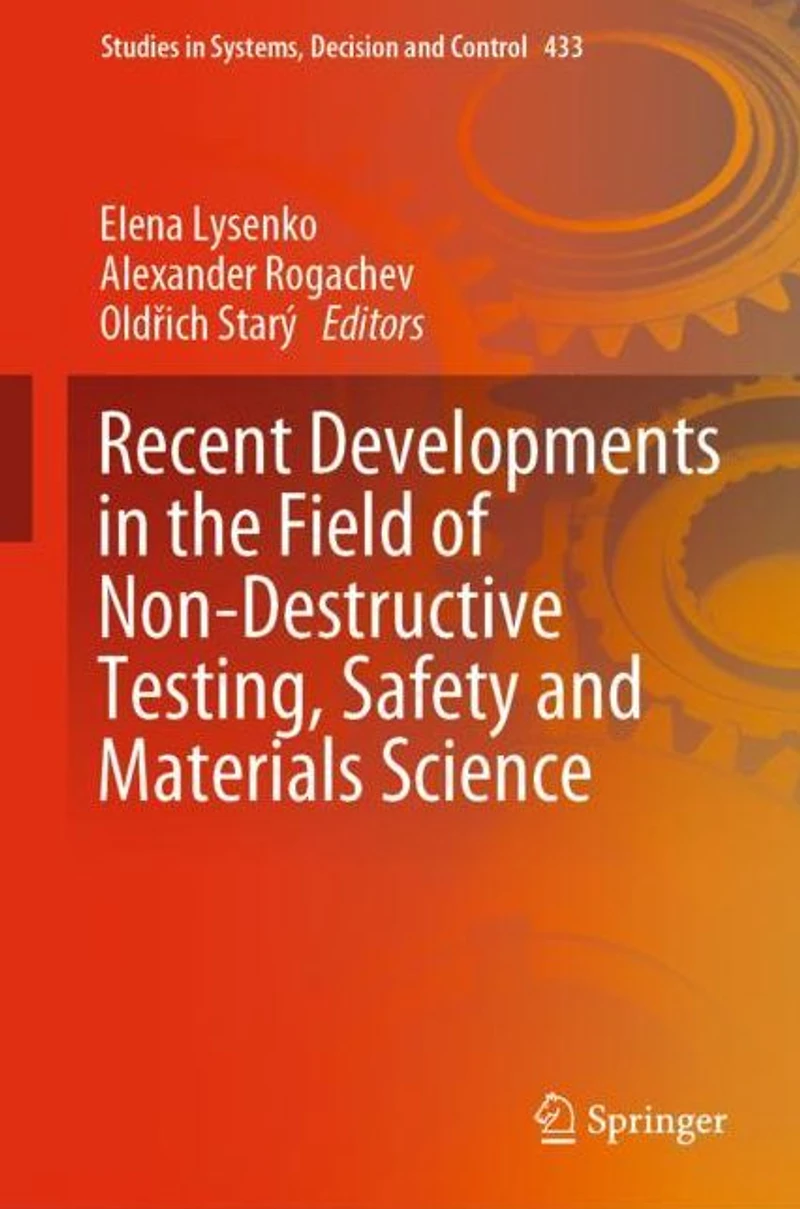 Recent Developments the Field of Non-Destructive Testing, Safety and Materials Science