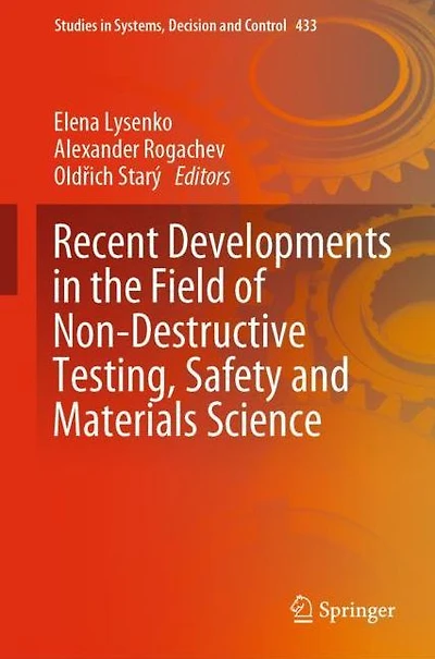 Recent Developments the Field of Non-Destructive Testing, Safety and Materials Science