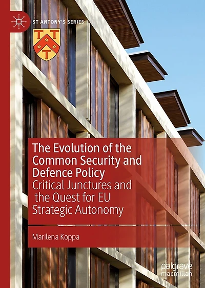 the Evolution of Common Security and Defence Policy: Critical Junctures Quest for EU Strategic Autonomy