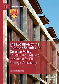 the Evolution of Common Security and Defence Policy: Critical Junctures Quest for EU Strategic Autonomy