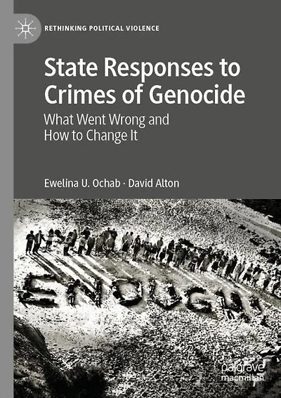 State Responses to Crimes of Genocide: What Went Wrong and How Change It