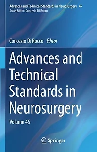 Advances and Technical Standards Neurosurgery: Volume 45
