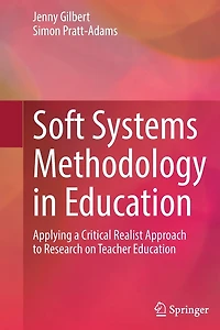 Soft Systems Methodology Education: Applying a Critical Realist Approach to Research on Teacher Education