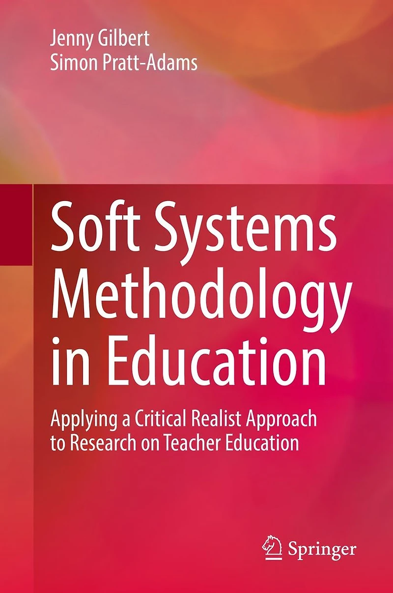 Soft Systems Methodology Education: Applying a Critical Realist Approach to Research on Teacher Education