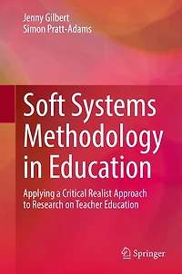 Soft Systems Methodology Education: Applying a Critical Realist Approach to Research on Teacher Education