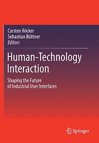 Human-Technology Interaction: Shaping the Future of Industrial User Interfaces