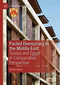 Pacted Democracy the Middle East: Tunisia and Egypt Comparative Perspective